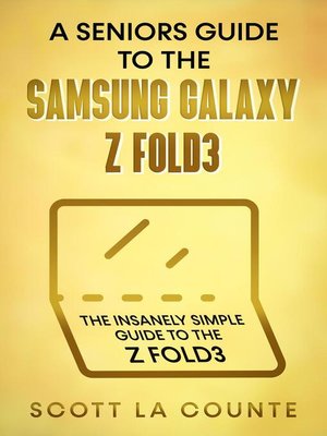 cover image of A Senior's Guide to the Samsung Galaxy Z Fold3